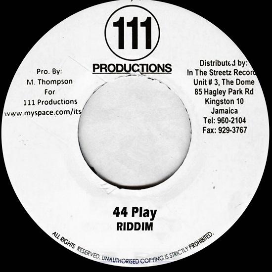 44 play riddim - 111 productions