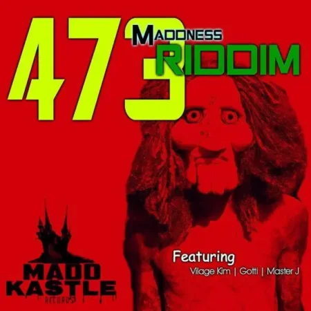 473 Maddness Riddim – Madd Kastle Records 473 maddness riddim - madd kastle records