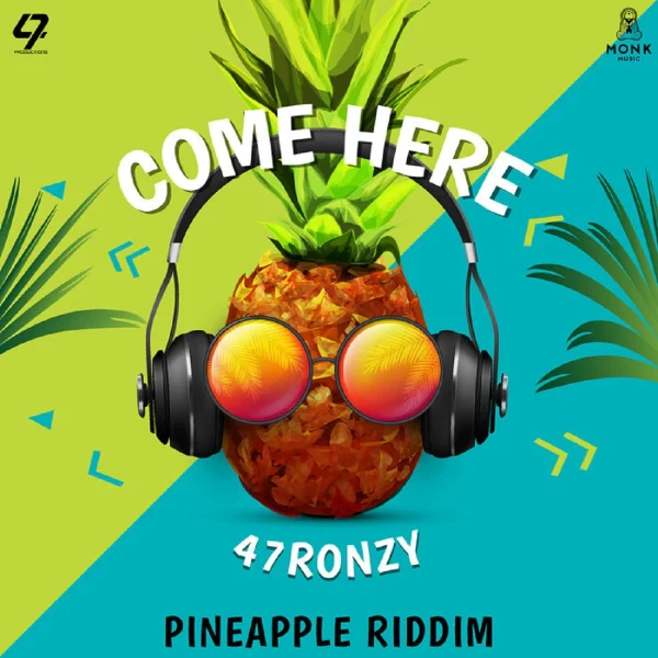 47ronzy - Come Here