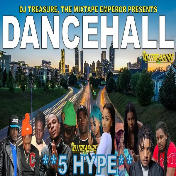 5 Hype Dancehall Mixtape - Dj Treasure