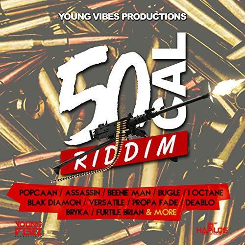 50 cal riddim - young vibes productions