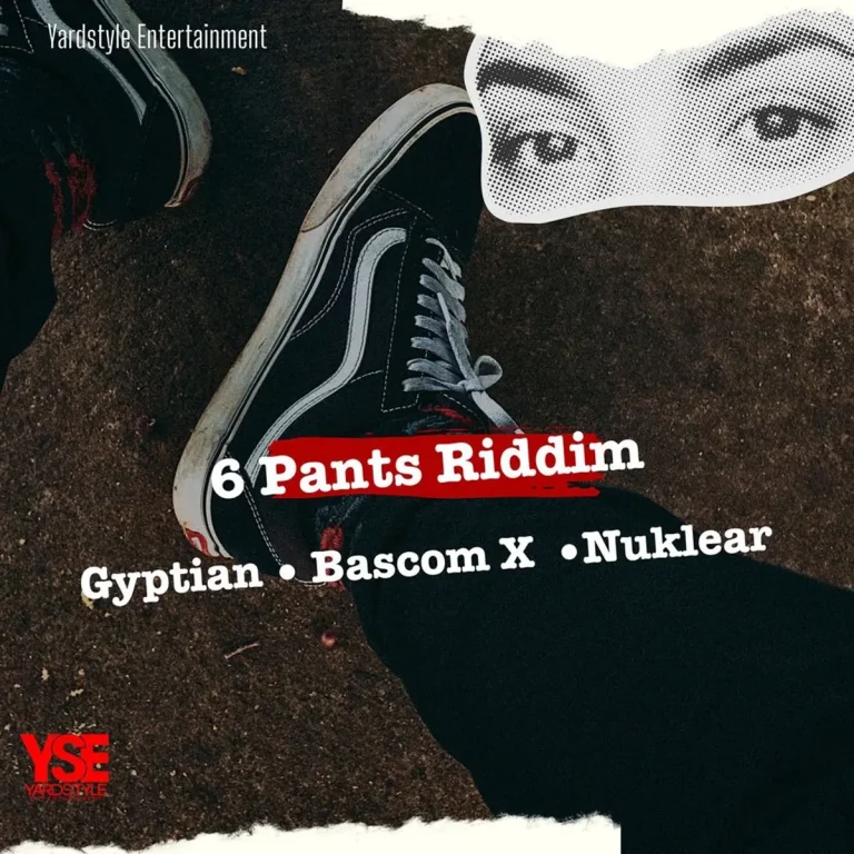 6 Pants Riddim – Yardstyle Entertainment 6 Pants Riddim - Yardstyle Entertainment