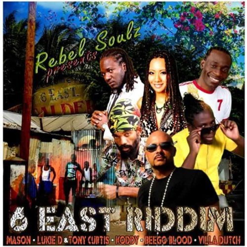 6 east riddim - rebel soulz