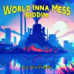 World Inna Mess Riddim – Lava Voice Production