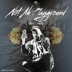 Don Creety - Not Ah Playground