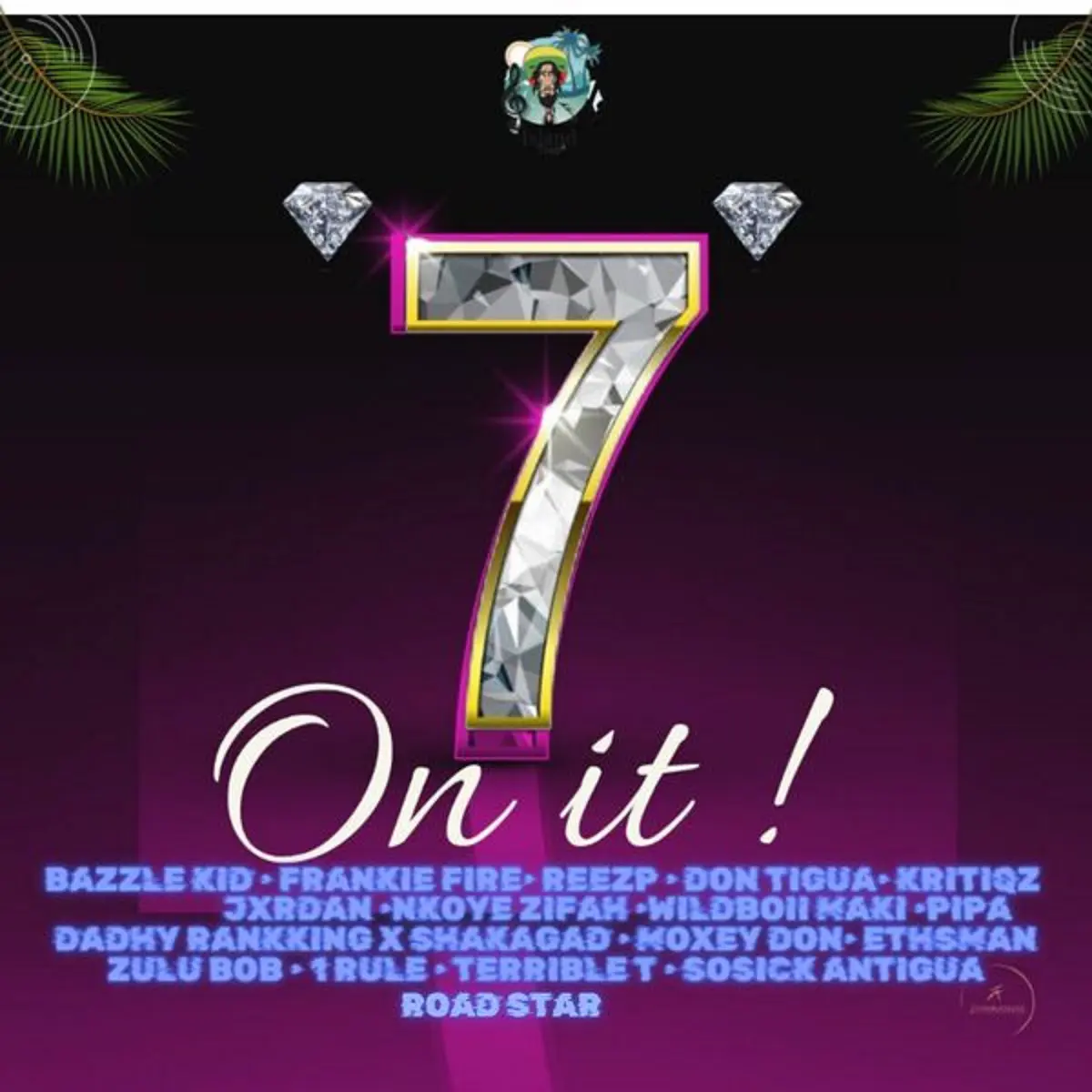 7 On It ! Riddim - Island Trap Records