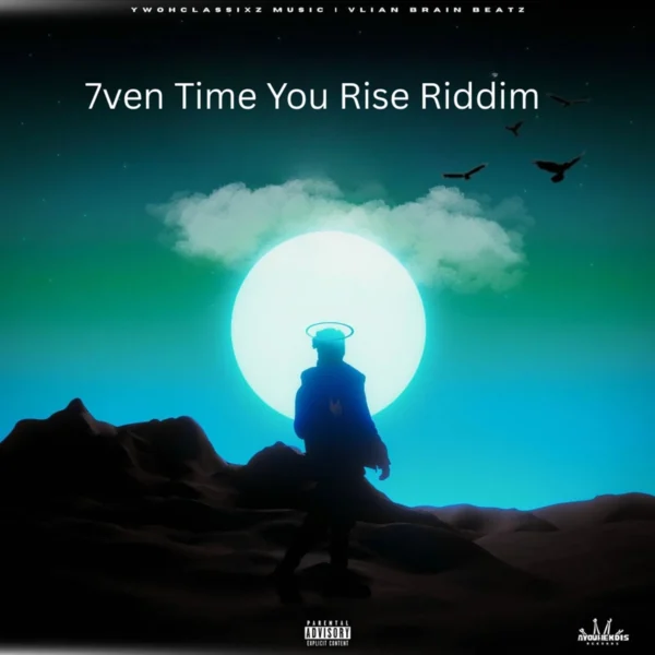 7ven Time You Rise Riddim - Ywohclassixz Music
