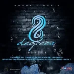 8 Degrees Riddim – Shane X Musik