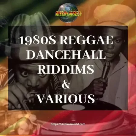 1980s Riddims And Various Collection - Reggae Dancehall