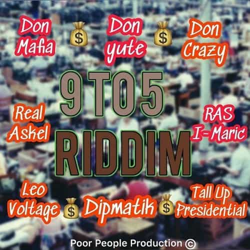 9 to 5 riddim - poor people production