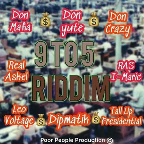 9 to 5 riddim - poor people production