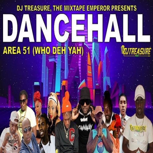 area 51 dancehall mixtape by dj treasure