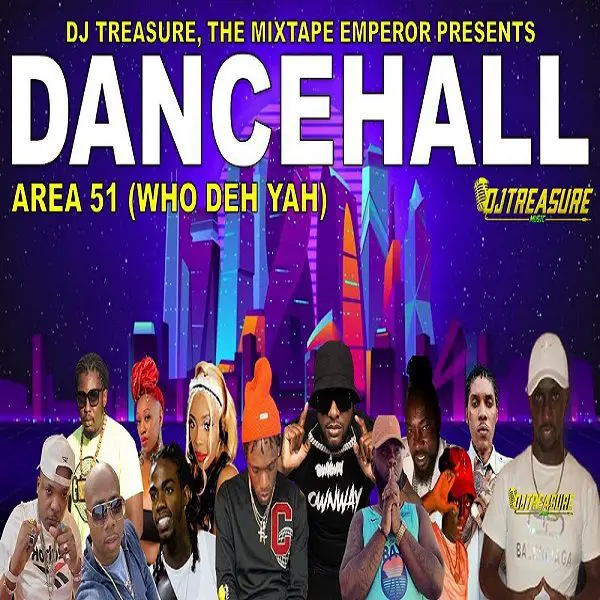 "area 51" Dancehall Mixtape By Dj Treasure