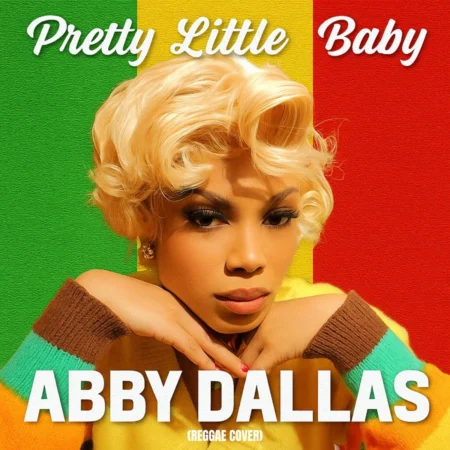 Abby Dallas - Pretty Little Baby (reggae Cover)