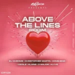 Above The Lines Riddim – ZJ Chrome