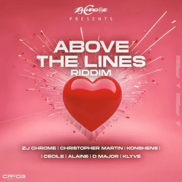 Above The Lines Riddim - Zj Chrome