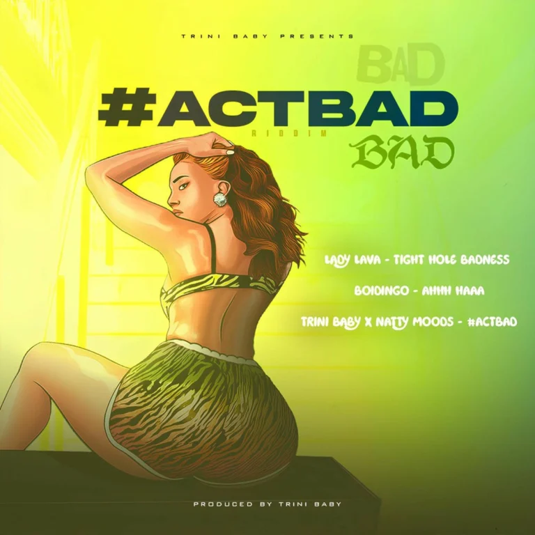 #ActBad Riddim – Trini Baby #actbad Riddim - Trini Baby