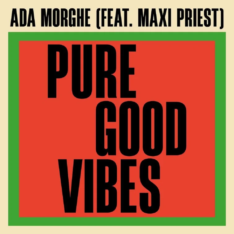 Ada Morghe Feat. Maxi Priest - Pure Good Vibes