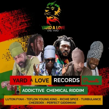 Addictive Chemical Riddim – Yard A Love Records Addictive Chemical Riddim - Yard A Love Records