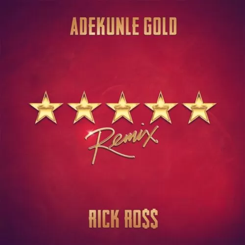 adekunle gold & rick ross - 5 star remix