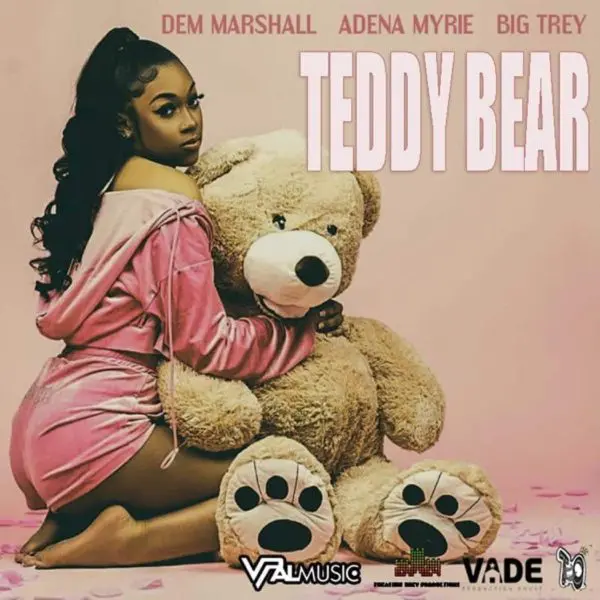 Adena Myrie, Big Trey & Dem Marshall - Teddy Bear