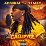 Admiral T – Callipyge (WYFL Riddim)