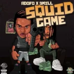 Adofo x 9Mill – Squid Game