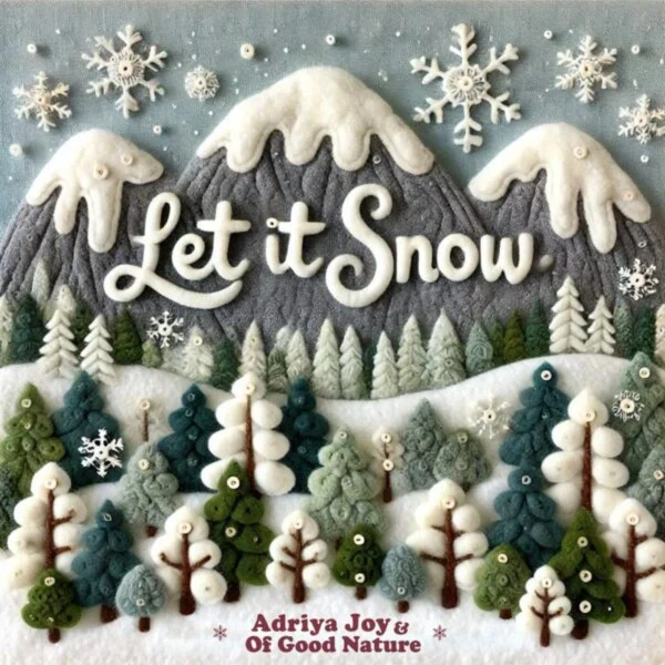 Adriya Joy & Of God Nature - Let It Snow