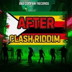 After Clash Riddim – Bad Company Records