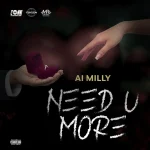 Ai Milly – Need U More
