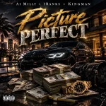 Ai Milly x 1ranks x Kingman – Picture Perfect