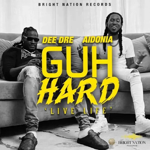 Aidonia, Dee Dré - Guh Hard (live Life)