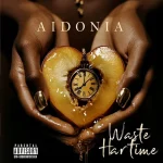 Aidonia Waste Har Time Mp3 Image