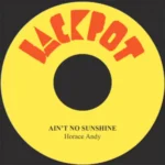 Ain’t No Sunshine Riddim – Various Labels