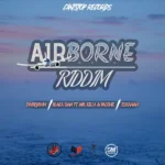 Airborne Riddim (2025) – UNKNOWN