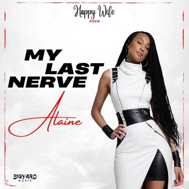 Alaine - My Last Nerve