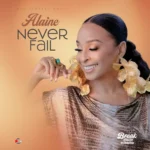 Alaine – Never Fail