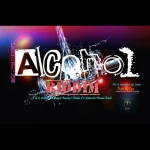 Alcohol Riddim – Kay Frass