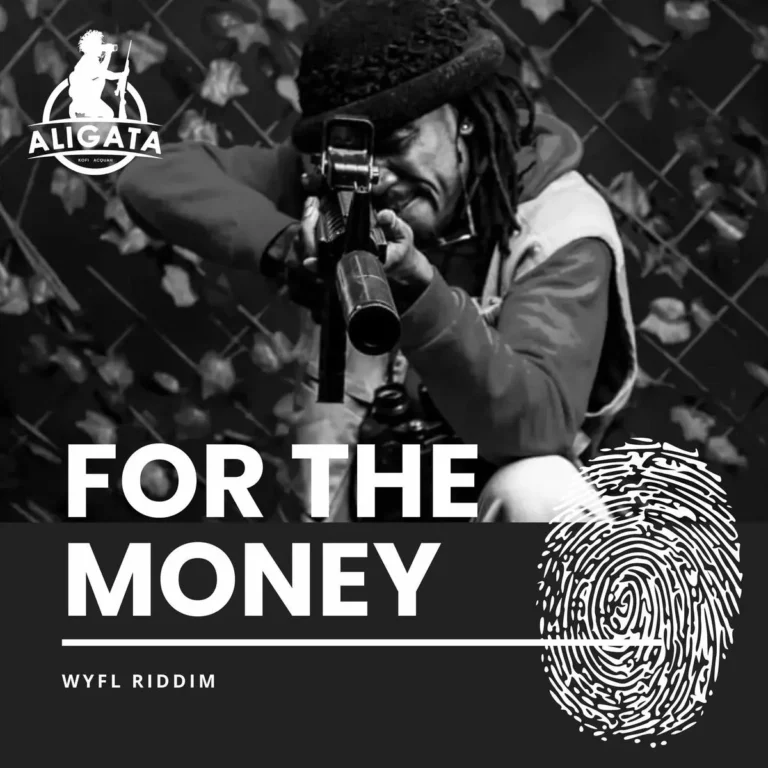 Aligata - For The Money (Wyfl Riddim)