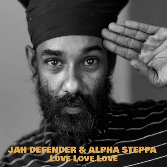 Alpha Steppa & Jah Defender - Love Love Love