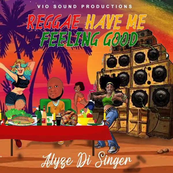 alyze di singer - reggae have me feeling good