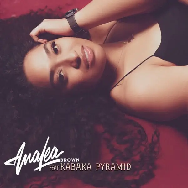 analea brown feat. kabaka pyramid - you