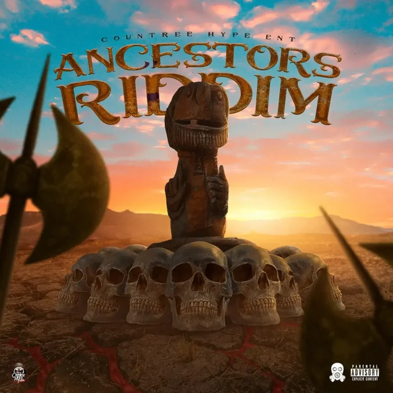 Ancestors Riddim - Countree Hype Entertainment