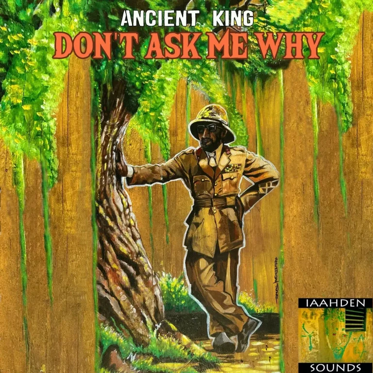 Ancient King - Don't Ask Me Why