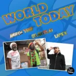 Andrew Tosh x Colah Colah x Lamek – World Today