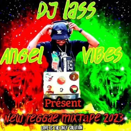 Angel Vibes Reggae Mixtape By Dj Lass November 2023 Angel Vibes Reggae Mixtape By Dj Lass November 2023
