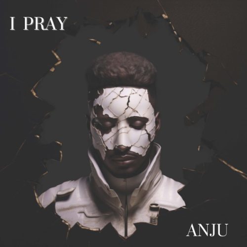 anju - i pray