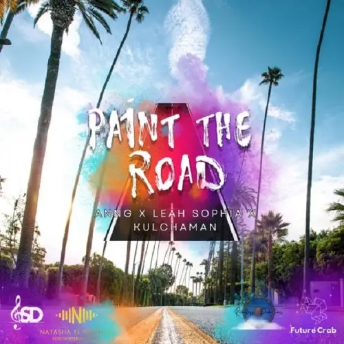 ann g x leah sophia - kulchaman - paint the road