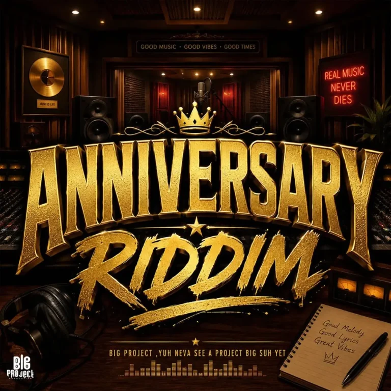 Anniversary Riddim – Big Project Production Anniversary Riddim - Big Project Production