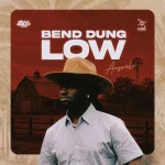 Answele – Bend Dung Low